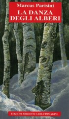La danza degli alberi - Marcus Parisini