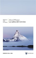La salita del Cervino - Edward Whymper